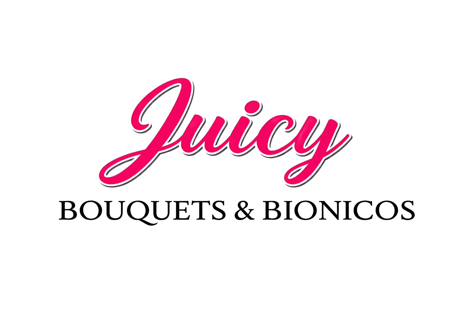 Juicy Bouquets & Bionicos